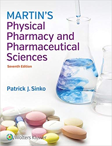 Martin's Physical Pharmacy and Pharmaceutical Sciences (Martins Physical Pharmacy and Pharmaceutical Sciences) 7th Edition